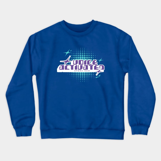 VOICE ACTIVATED - SPEAK NOW - RETRO 80S Crewneck Sweatshirt by Off the Page